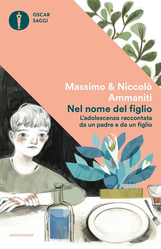 Nel nome del figlio. L'adolescenza raccontata da un padre e da un figlio - Massimo Ammaniti,Niccolò Ammaniti - ebook