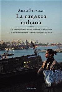 La ragazza cubana - Adam Pelzman,S. Bertola - ebook
