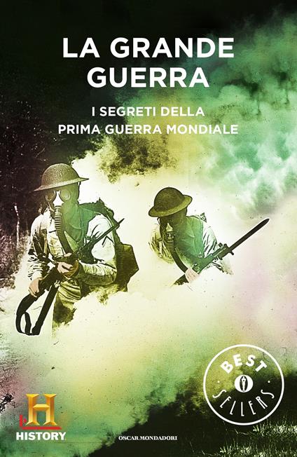 La grande guerra. I segreti della prima guerra mondiale. History channel - F. Bonetti,L. Desotgiu - ebook