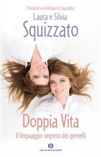 Doppia vita. Il linguaggio segreto dei gemelli - Laura Squizzato,Silvia Squizzato - ebook