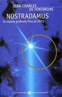 Nostradamus. Le nuove profezie fino al 2025 - Jean-Charles de Fontbrune - ebook