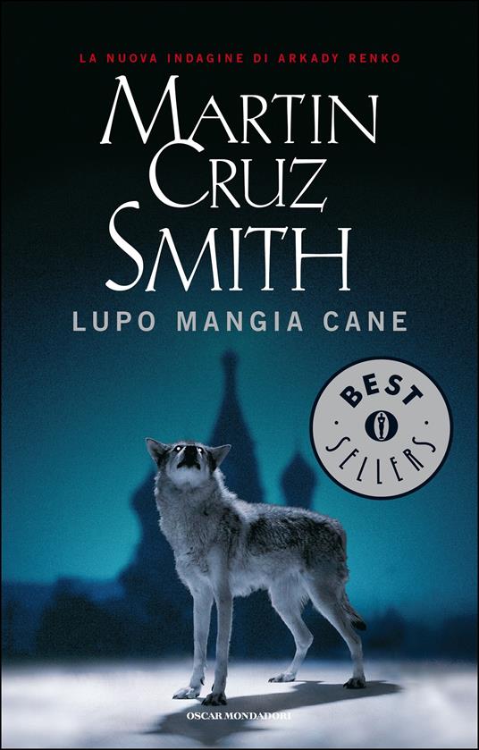 Lupo mangia cane - Martin Cruz Smith,Mariagiulia Castagnone - ebook
