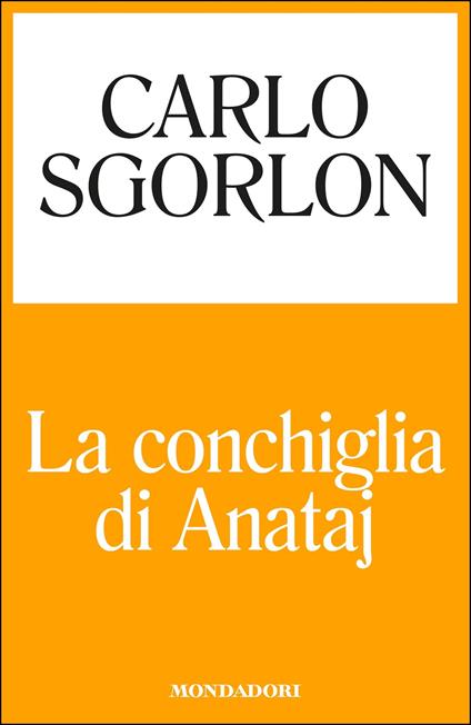 La conchiglia di Anataj - Carlo Sgorlon - ebook