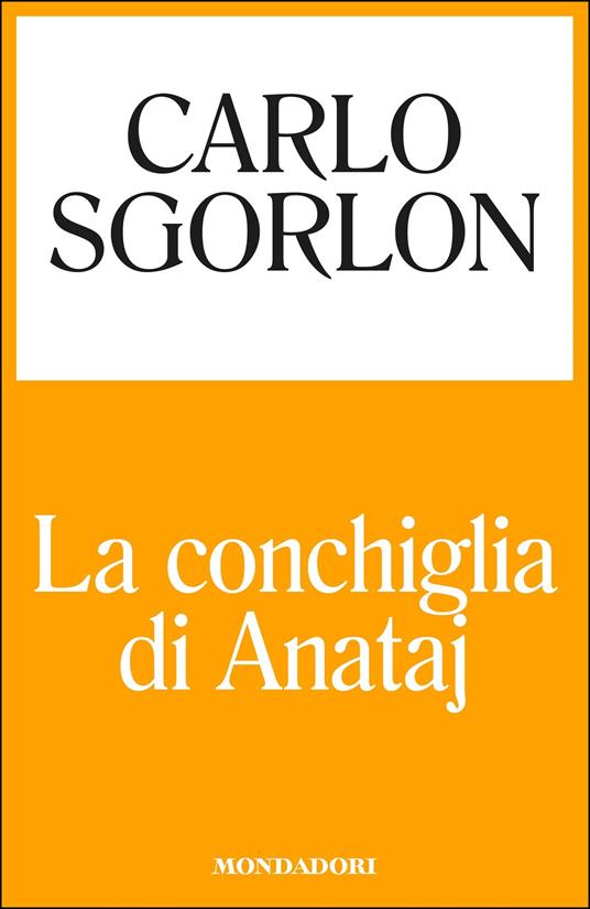 La conchiglia di Anataj - Carlo Sgorlon - ebook