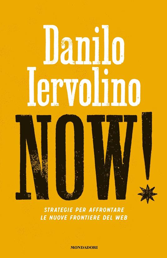 Now! Strategie per affrontare le nuove frontiere del web - Danilo Iervolino - ebook