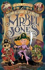 Mabel Jones - 1. Le improbabili avventure di Mabel Jones