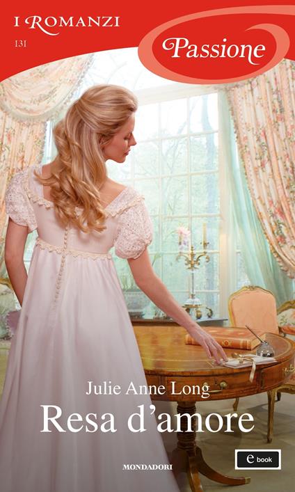 Resa d'amore - Julie Anne Long,Ombretta Giumelli - ebook