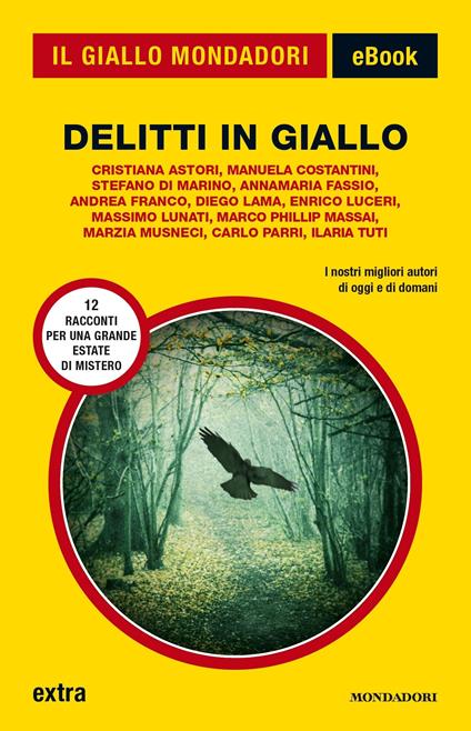 Delitti in giallo - Astori Cristiana,Manuela Costantini,Stefano Di Marino,Annamaria Fassio - ebook