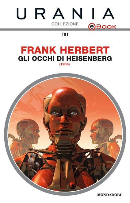 Gli occhi di Heisenberg - Frank Herbert,Roberta Rambelli - ebook