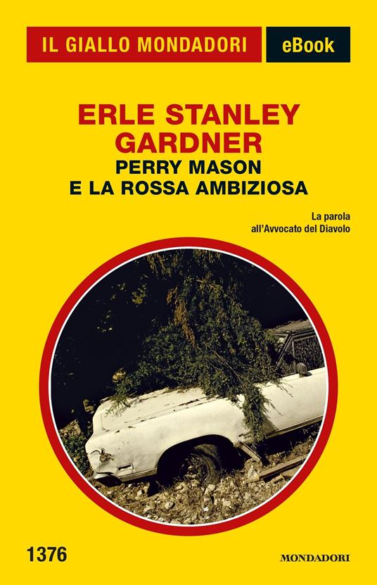 Perry Mason e la rossa ambiziosa - Erle Stanley Gardner,Giuseppe Gogioso - ebook