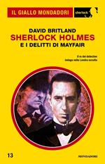 Sherlock Holmes e i delitti di Mayfair