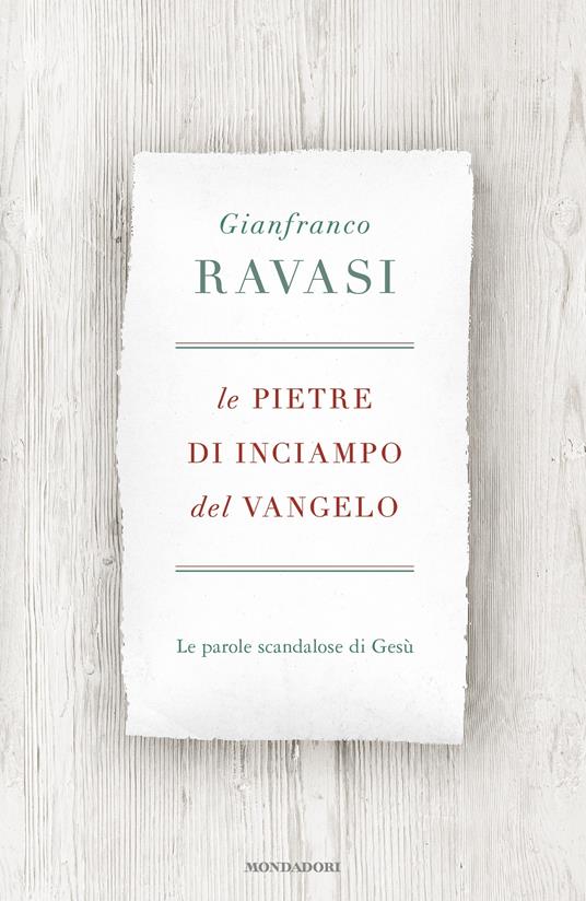 Le pietre di inciampo del Vangelo. Le parole scandalose di Gesù - Gianfranco Ravasi - ebook