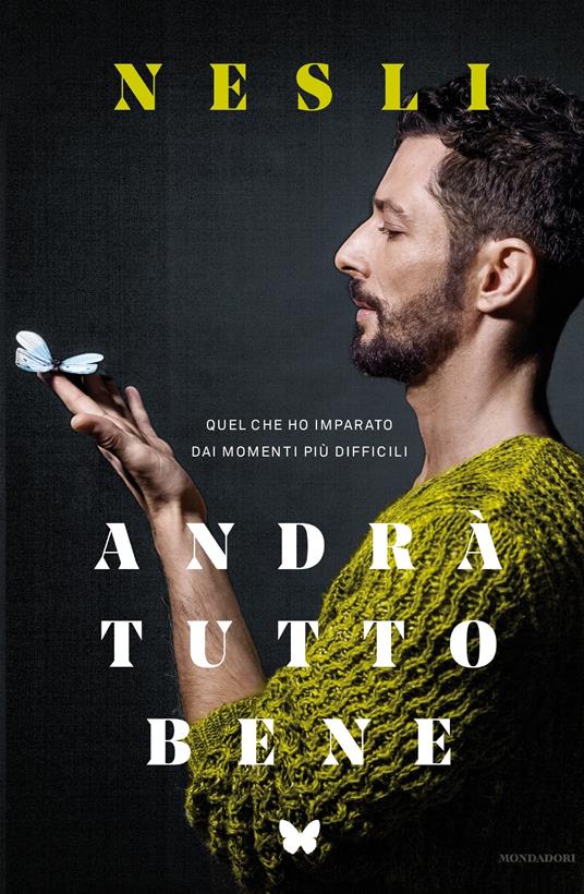 Andrà tutto bene. Quel che ho imparato dai momenti più difficili - Nesli - ebook