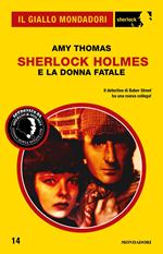 Sherlock Holmes e la donna fatale