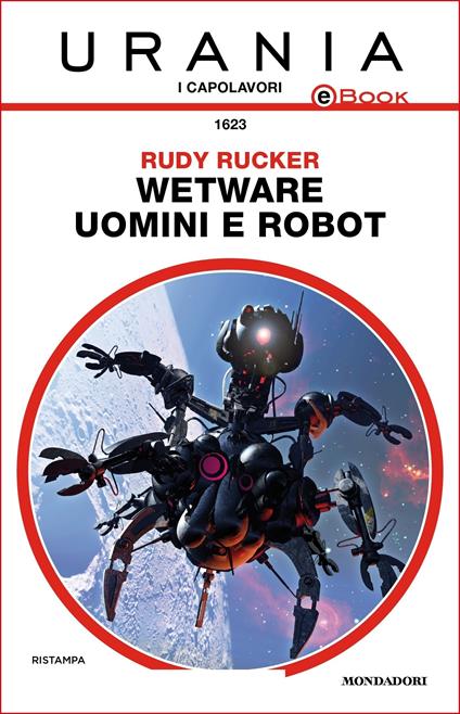 Wetware. Uomini e robot - Rudy Rucker,Daniele Brolli,Margherita Galetti - ebook