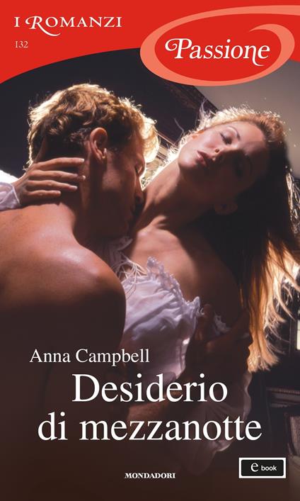 Desiderio di mezzanotte - Anna Campbell,Diana Fonticoli - ebook