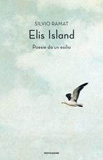 Elis Island. Poesie da un esilio