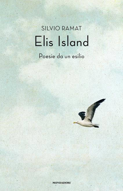 Elis Island. Poesie da un esilio - Silvio Ramat - ebook