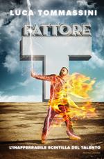 Fattore T. L'inafferrabile scintilla del talento