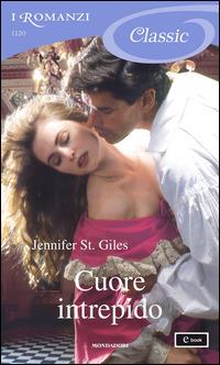Cuore intrepido - Jennifer St. Giles,Diana Georgiacodis - ebook