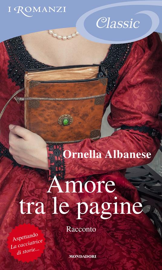 Amore tra le pagine. Scene di vita - Ornella Albanese - ebook