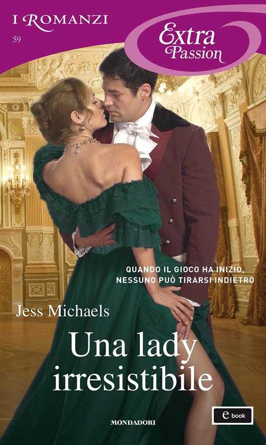 Una lady irresistibile - Jess Michaels,Alessia Di Giovanni - ebook