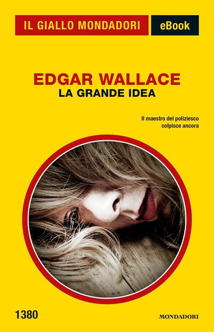La grande idea - Edgar Wallace - ebook