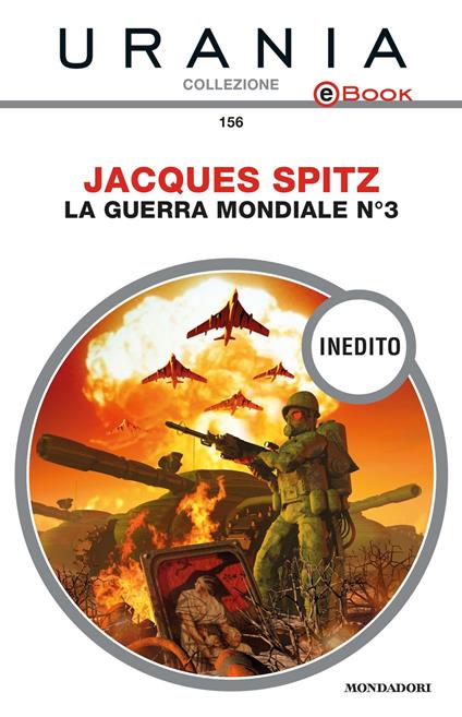 La guerra mondiale n. 3 - Jacques Spitz,Giuseppe Lippi - ebook