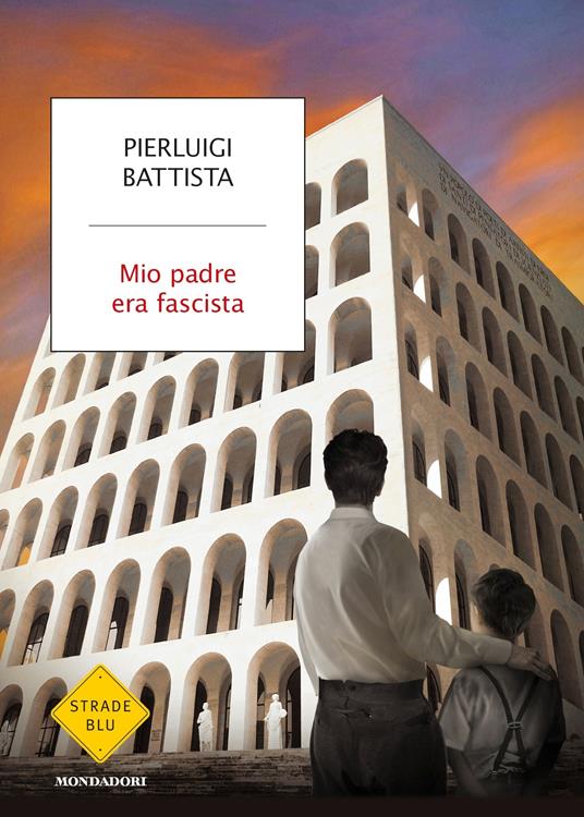 Mio padre era fascista - Pierluigi Battista - ebook