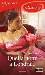 Quella notte a Londra...