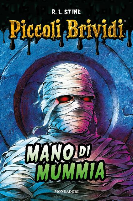 Piccoli brividi. Mano di mummia - Robert L. Stine,Chiara Belliti - ebook