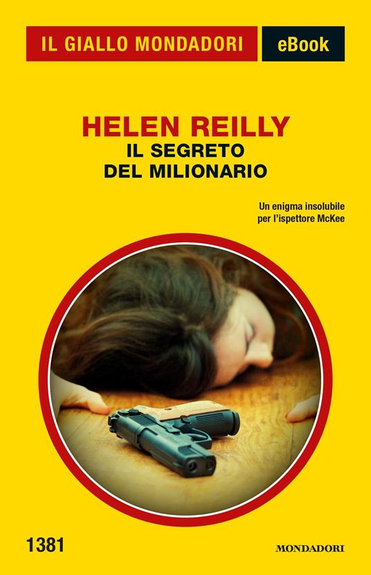 Il segreto del milionario - Helen Reilly,Giuseppina Taddei - ebook