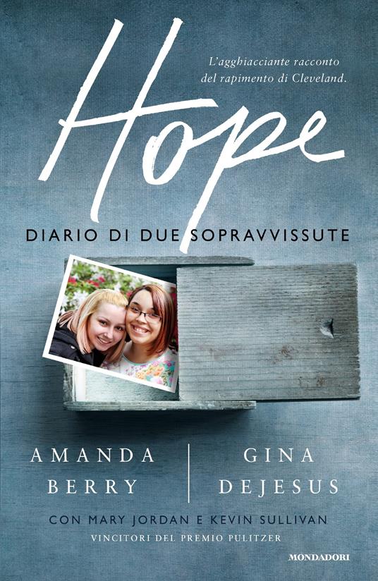 Hope. Diario di due sopravvissute - Amanda Berry,Gina DeJesus,D. Ferrari - ebook