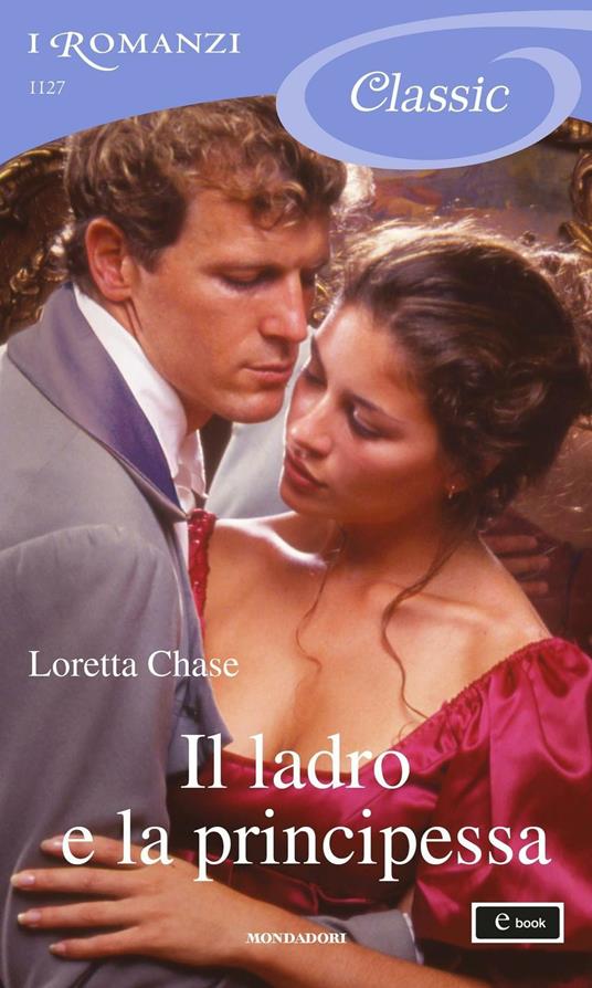 Il ladro e la principessa - Loretta Chase,Roberta Ciuffi - ebook