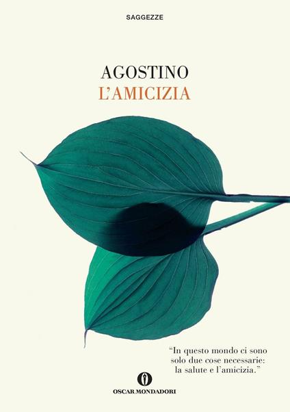 L' amicizia - Agostino (sant'),Giuliano Vigini - ebook