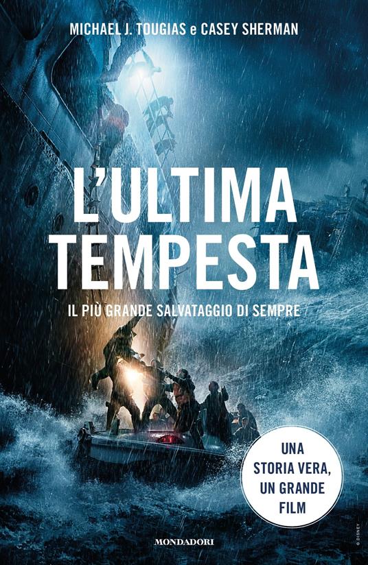 L' ultima tempesta. Il più grande salvataggio di sempre - Casey Sherman,Michael J. Tougias,E. Sciarra - ebook