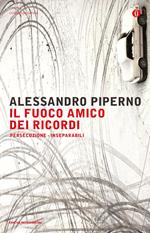 Persecuzione-Inseparabili. Il fuoco amico dei ricordi