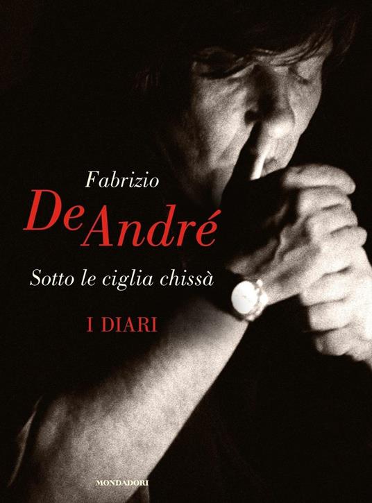 Sotto le ciglia chissà. I diari - Fabrizio De André - ebook