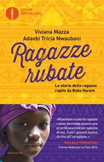 Ragazze rubate. Le storie delle ragazze rapite da Boko Haram