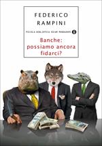 Banche: possiamo ancora fidarci?