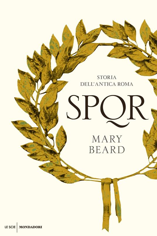 SPQR. Storia dell'antica Roma - Mary Beard,Aldo Piccato - ebook