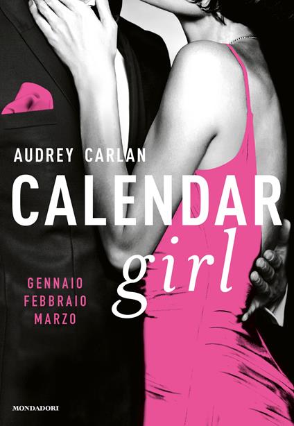 Calendar girl. Gennaio, febbraio, marzo - Audrey Carlan,Teresa Albanese,Eloisa Banfi,Bianca Noris - ebook