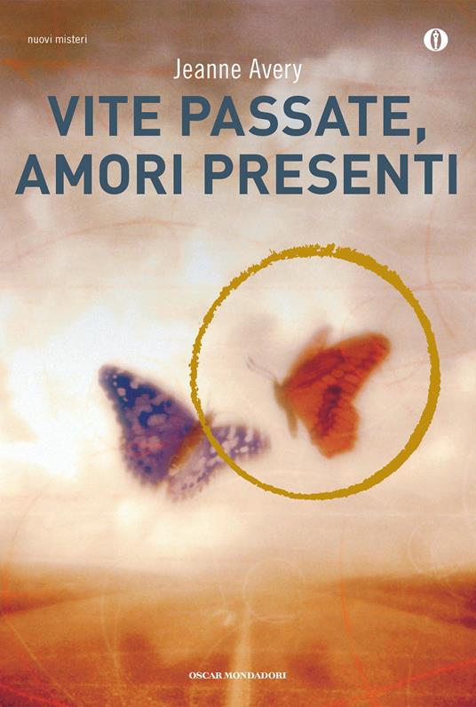 Vite passate, amori presenti - Jeanne Avery,Tea Pecunia Bassani,Daria Restani - ebook
