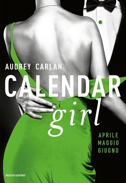 Calendar girl. Aprile, maggio, giugno - Audrey Carlan,Eloisa Banfi,Bianca Noris - ebook