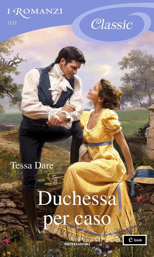 Duchessa per caso - Tessa Dare,Piera Marin - ebook