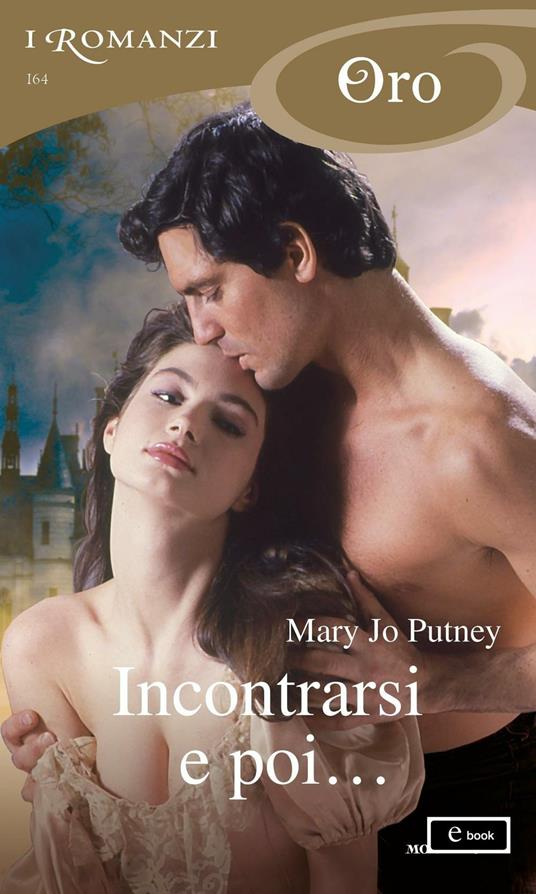 Incontrarsi e poi... - Mary Jo Putney,Diana Georgiacodis - ebook