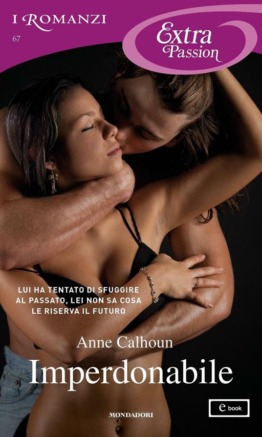 Imperdonabile - Anne Calhoun,Isabella Fantoni - ebook