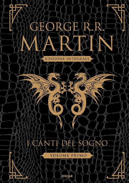 I canti del sogno. Ediz. integrale. Vol. 1 - George R. R. Martin,Sergio Altieri,Guido Lagomarsino,Gaetano Luigi Staffilano - ebook