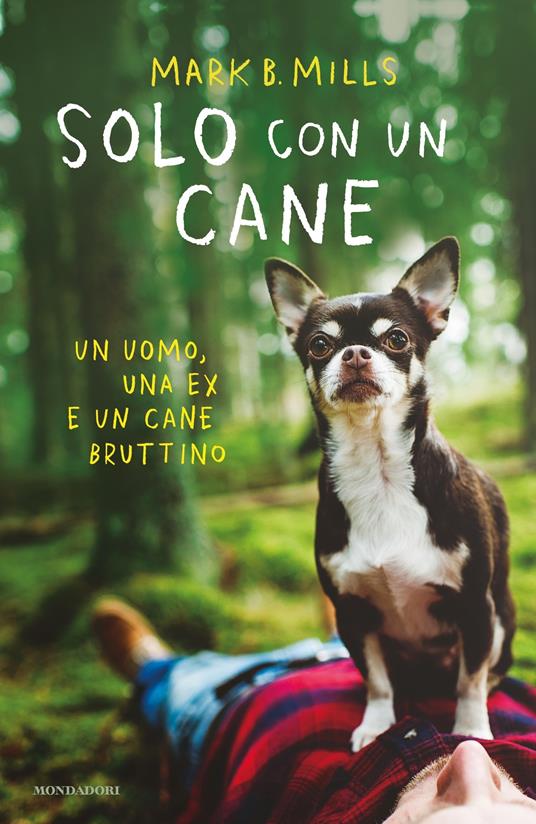 Solo con un cane - Mark B. Mills,E. Budetta - ebook