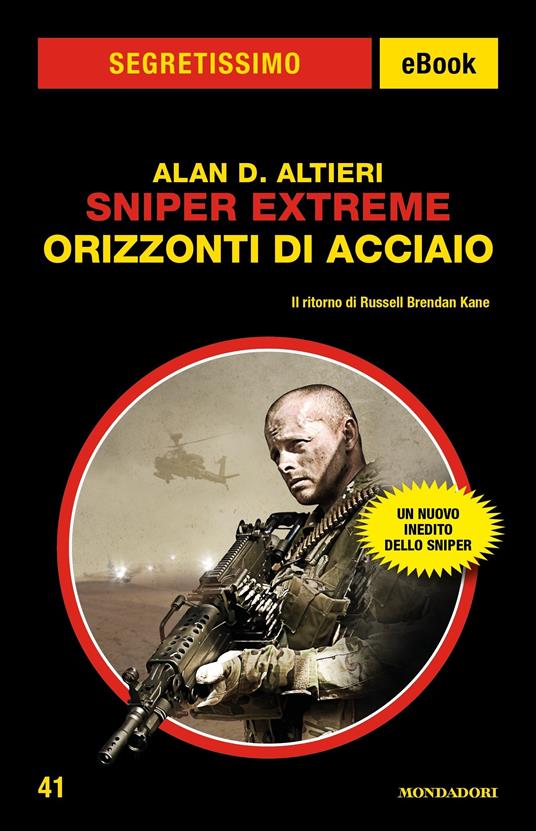Sniper extreme. Orizzonti di acciaio - Alan D. Altieri - ebook